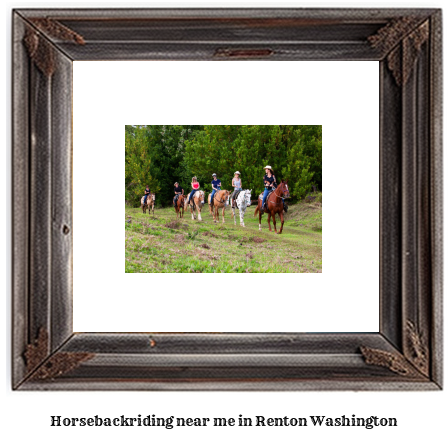 horseback riding near me in Renton, Washington